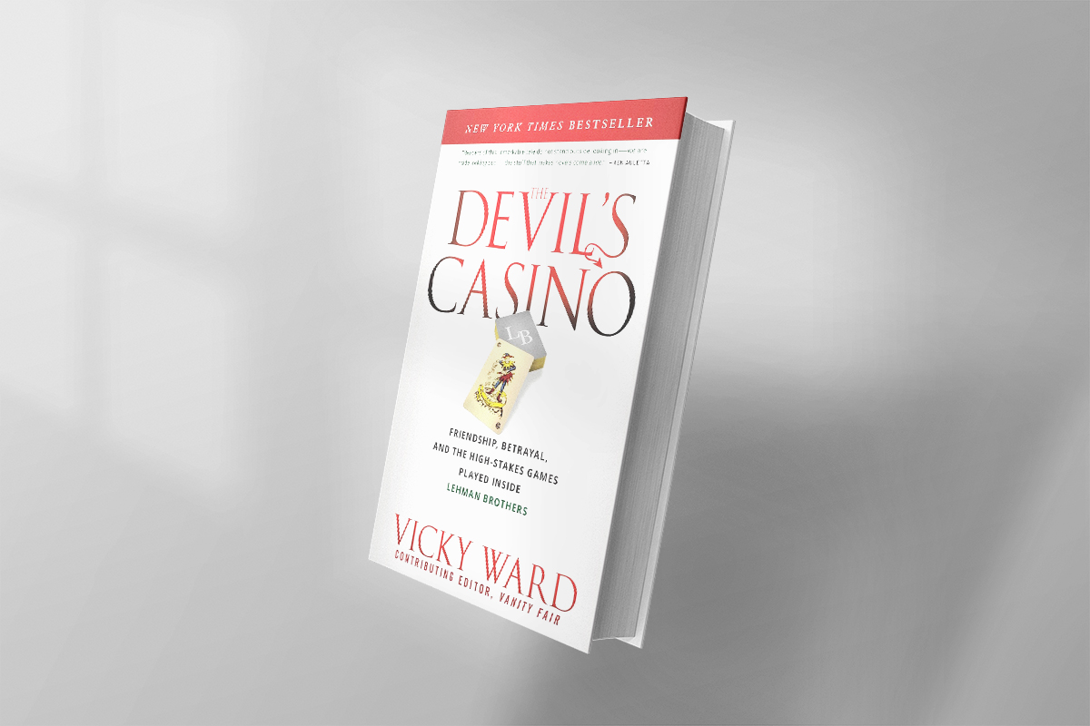 The Devil's Casino: Friendship, Betrayal, and the High Stakes Games Played Inside Lehman Brothers