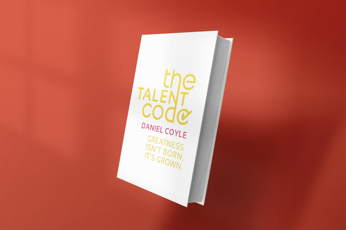 Book cover of The Talent Code: Greatness Isn't Born. It's Grown